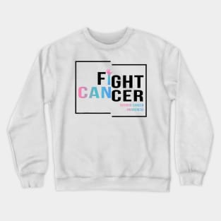 Fight Thyroid Cancer Shirt I Can Crewneck Sweatshirt